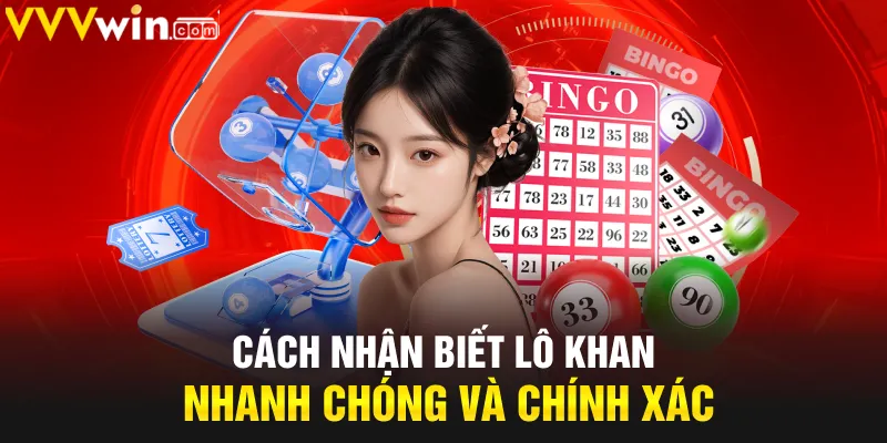 Cách nhận biết lô khan nhanh chóng và chính xác Cách nhận biết lô khan nhanh chóng và chính xác