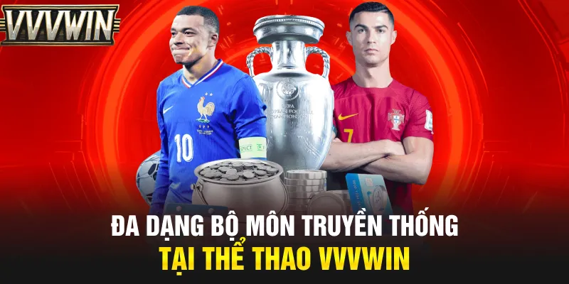 Đa dạng bộ môn truyền thống tại thể thao VVVwin Đa dạng bộ môn truyền thống tại thể thao VVVwin