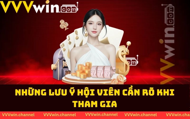 Những lưu ý hội viên cần rõ khi tham gia Những lưu ý hội viên cần rõ khi tham gia